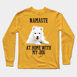 namaste at home with my dog Long Sleeve T-Shirt